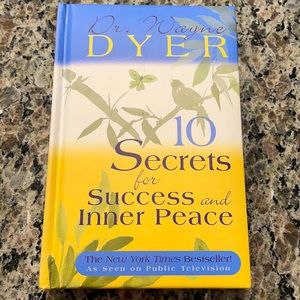 10 Secrets for Success and Inner Peace by Dr. Wayne Dyer